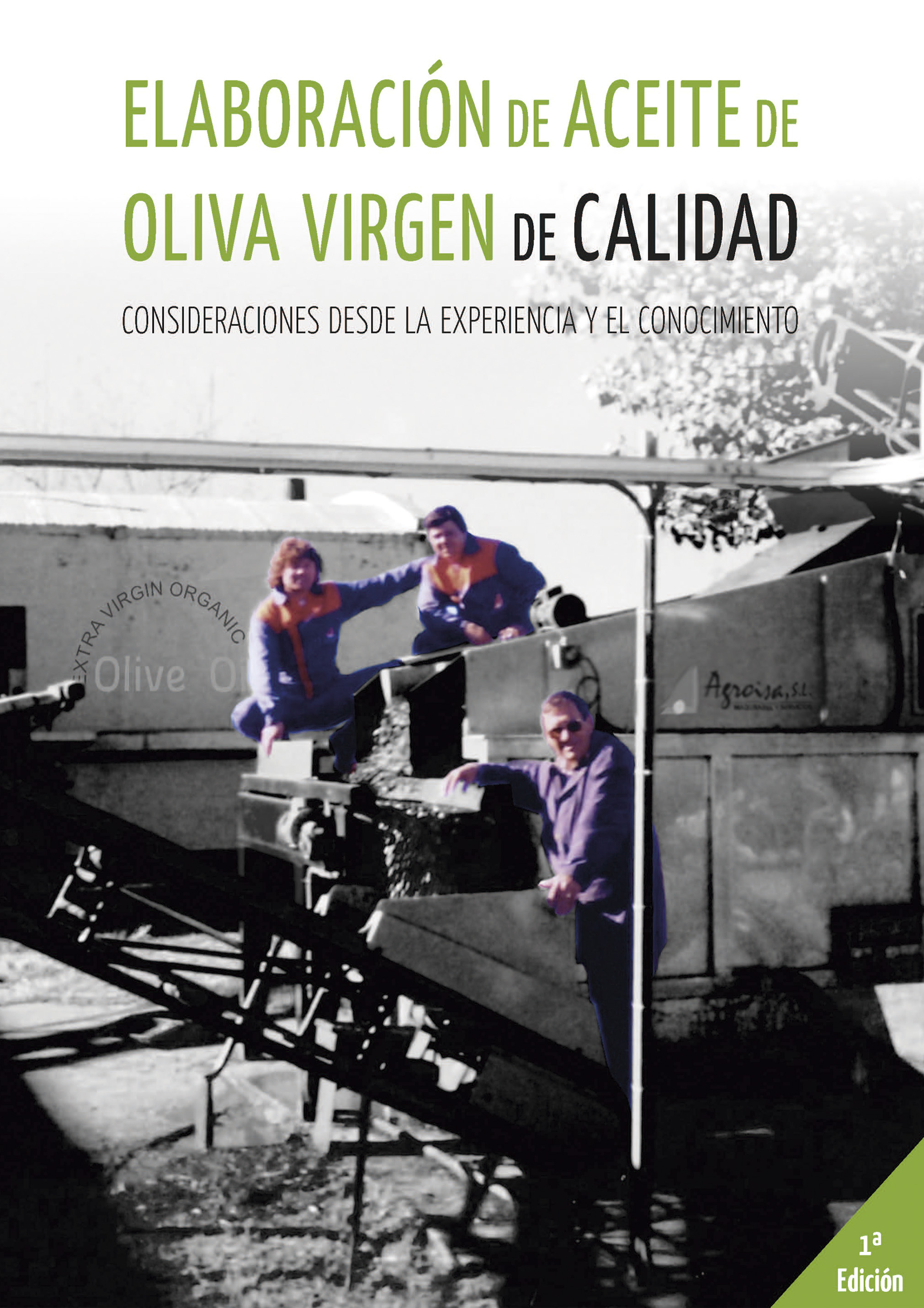 Elaboración de Aceite de Oliva Virgen de Calidad